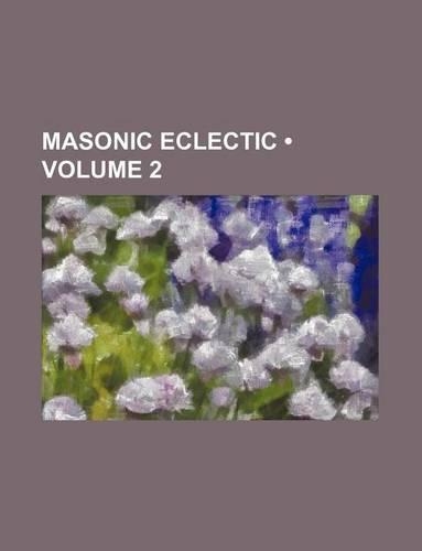 Masonic Eclectic (Volume 2)