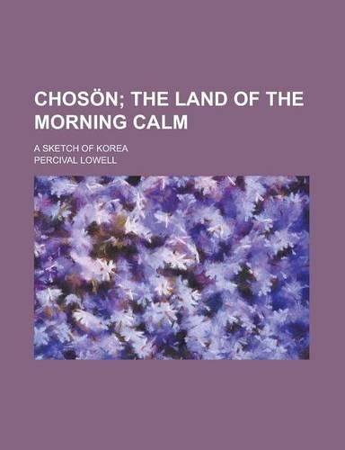 Choson; A Sketch of Korea: (English)