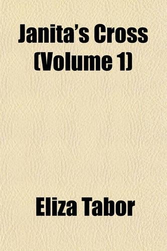 Janita's Cross (Volume 1)