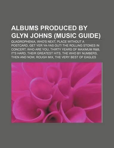 Albums Produced by Glyn Johns (Music Guide)