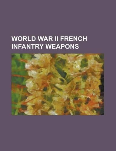 World War II French Infantry Weapons