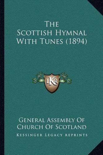 The Scottish Hymnal With Tunes (1894)
