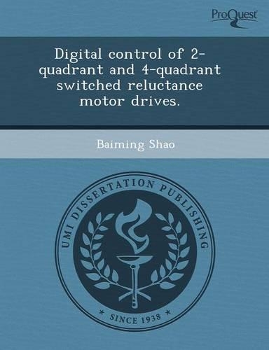Digital Control of 2-Quadrant and 4-Quadrant Switched Reluctance Motor Drives