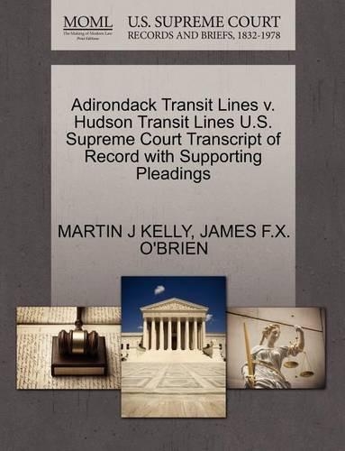 Adirondack Transit Lines V. Hudson Transit Lines U.S. Supreme Court Transcript of Record with Supporting Pleadings