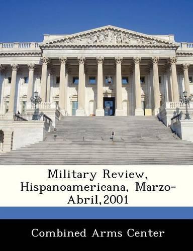 Military Review, Hispanoamericana, Marzo-Abril,2001