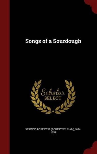 Songs of a Sourdough: (English)