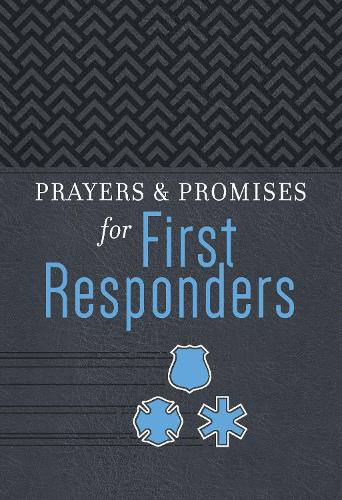 Prayers & Promises for First Responders: (Prayers & Promises)