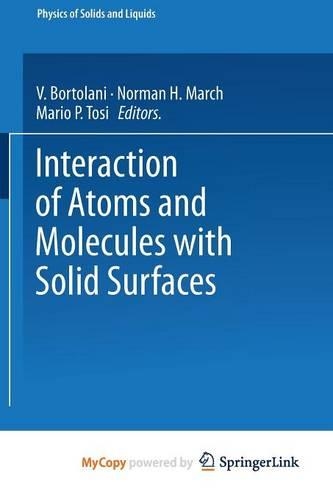 Interaction of Atoms and Molecules with Solid Surfaces