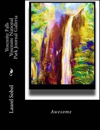 Yosemite Falls Yosemite National Park Journal Galleria