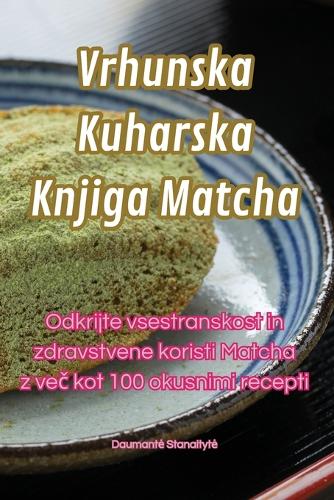 Vrhunska Kuharska Knjiga Matcha