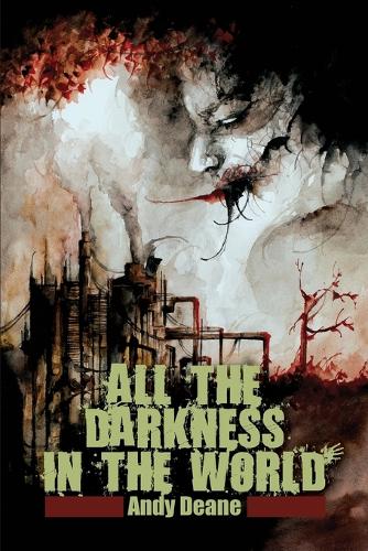 All the Darkness in the World: (English)