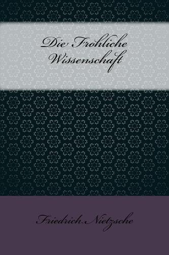 Die Frohliche Wissenschaft