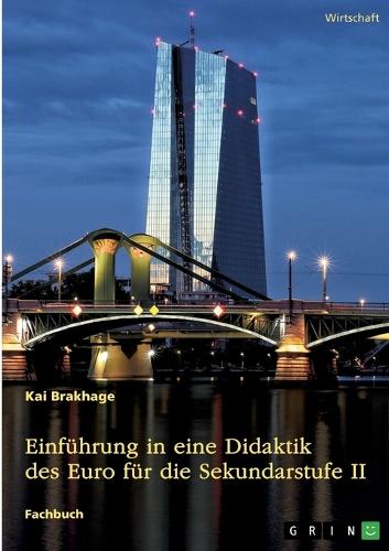 Einführung in eine Didaktik des Euro für die Sekundarstufe II