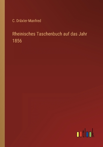 Rheinisches Taschenbuch auf das Jahr 1856