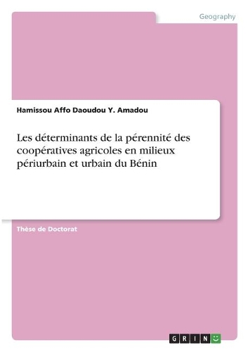 Les déterminants de la pérennité des coopératives agricoles en milieux périurbain et urbain du Bénin