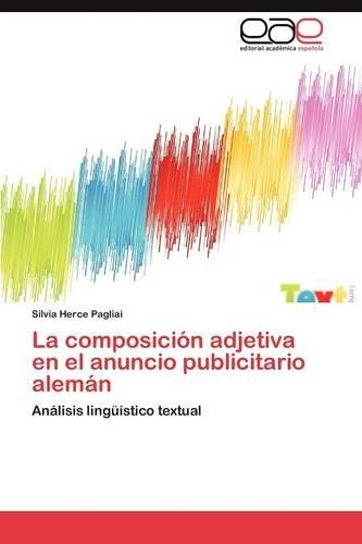 La Composicion Adjetiva En El Anuncio Publicitario Aleman: (Spanish)