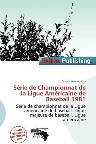 S Rie de Championnat de La Ligue Am Ricaine de Baseball 1981