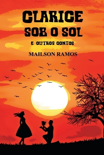Clarice Sob o Sol: E Outros Contos