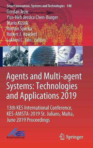Agents and Multi-agent Systems: Technologies and Applications 2019