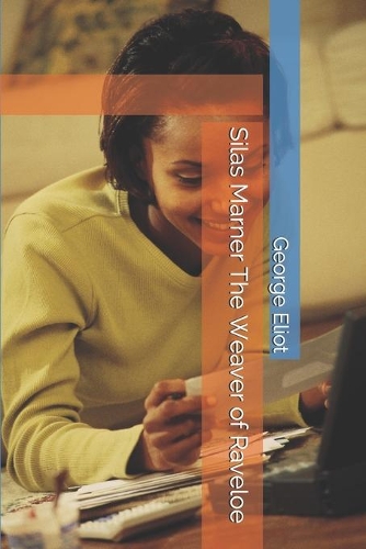 Silas Marner The Weaver of Raveloe