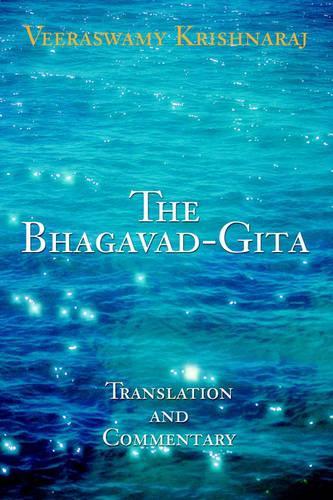 The Bhagavad-Gita: Translation and Commentary