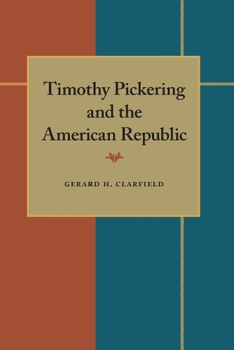 Timothy Pickering and the American Republic