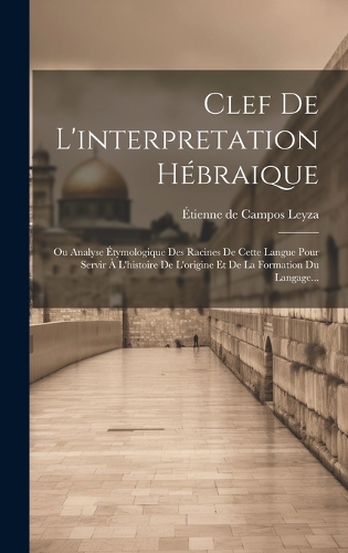 Clef De L'interpretation Hébraique