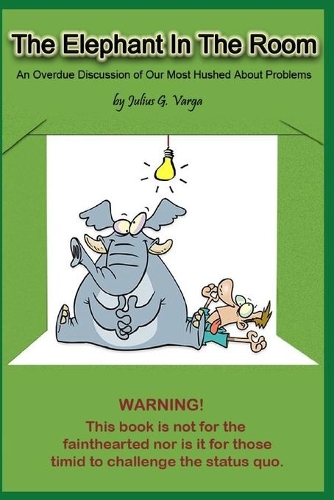 The Elephant in the Room: An Overdue Discussion of Our Most Hushed About Problems