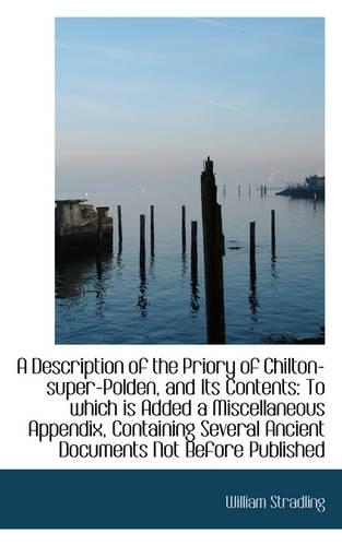 A Description of the Priory of Chilton-Super-Polden, and Its Contents