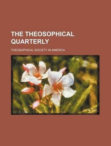 The Theosophical Quarterly (Volume 14): (English)