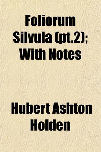 Foliorum Silvula (PT.2); With Notes