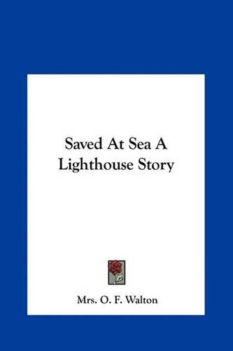 Saved at Sea a Lighthouse Story