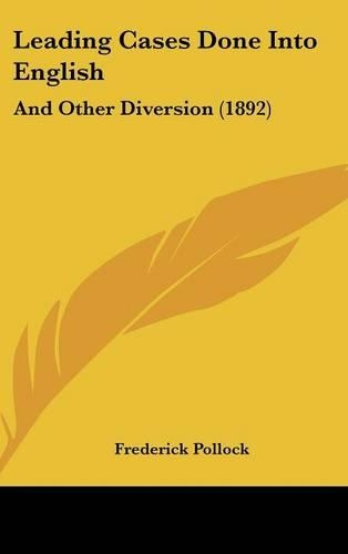 Leading Cases Done Into English: And Other Diversion (1892)(English)