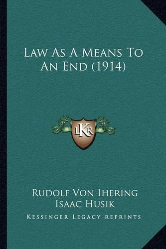 Law As A Means To An End (1914)
