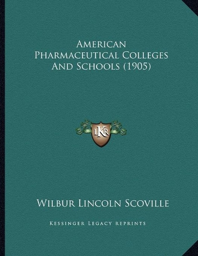 American Pharmaceutical Colleges And Schools (1905)