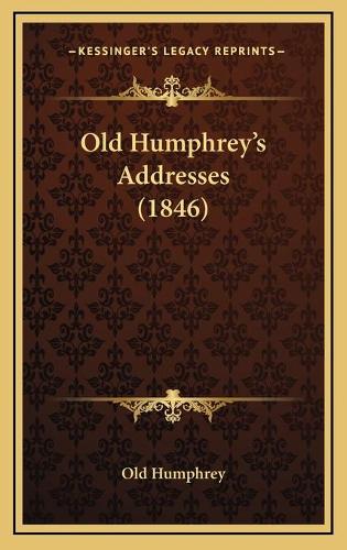 Old Humphrey's Addresses (1846)