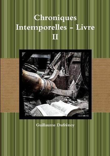 Chroniques Intemporelles - Livre II