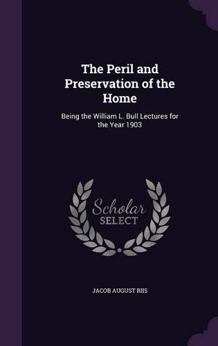 The Peril and Preservation of the Home