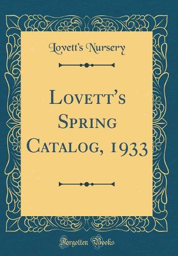 Lovett's Spring Catalog, 1933 (Classic Reprint)