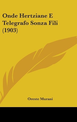 Onde Hertziane E Telegrafo Sonza Fili (1903)