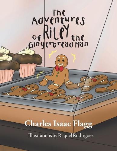 The Adventures of Riley the Gingerbread Man: (English)