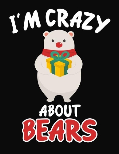 I'm Crazy About Bears