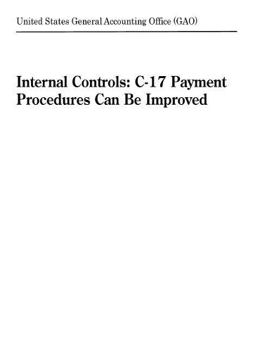 Internal Controls: C-17 Payment Procedures Can Be Improved