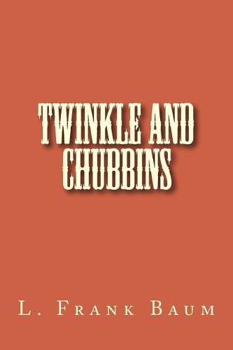 Twinkle and Chubbins