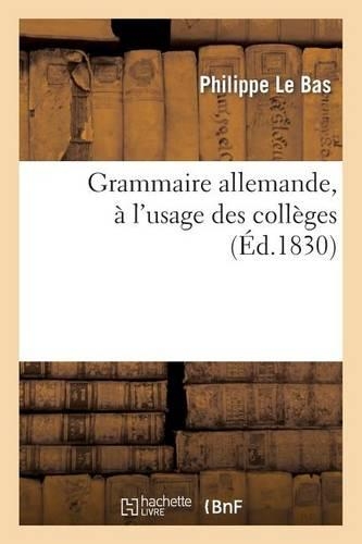 Grammaire Allemande, À l'Usage Des Collèges