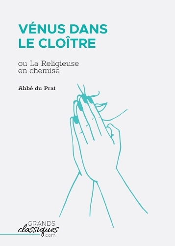 Vénus dans le cloître: ou La Religieuse en chemise