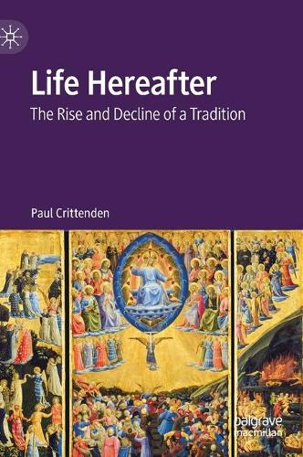 Life Hereafter: The Rise and Decline of a Tradition