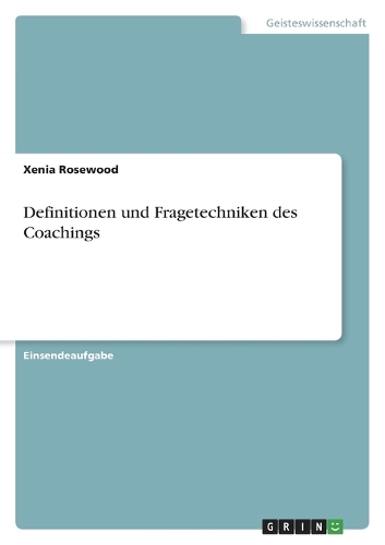 Definitionen und Fragetechniken des Coachings