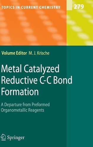 Metal Catalyzed Reductive C-C Bond Formation