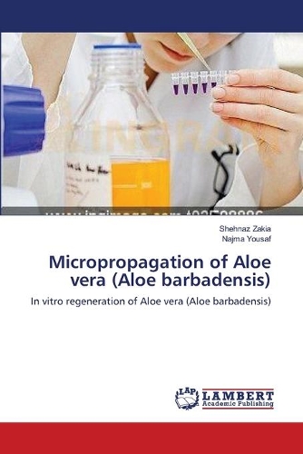 Micropropagation of Aloe vera (Aloe barbadensis): (English)